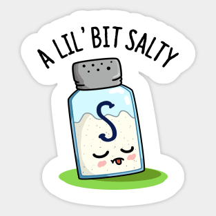 A Lil Bit Salty Cute Salt Pun Sticker